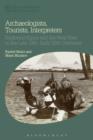 Image for Archaeologists, tourists, interpreters: exploring Egypt and the Near East in the late 19th-early 20th centuries