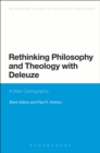 Image for Rethinking Philosophy and Theology with Deleuze : A New Cartography