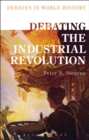 Image for Debating the Industrial Revolution