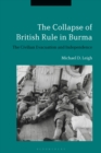 Image for The Collapse of British Rule in Burma