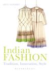 Image for Indian fashion: tradition, innovation, style