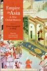 Image for Empire in Asia: a new global history (from Chinggisid to Qing)
