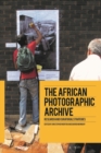 Image for The African photographic archive: research and curatorial strategies