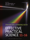 Image for Enhancing learning with effective practical science 11-16 : 11-16