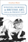 Image for Winston Churchill in British art, 1900 to the present day: the titan with many faces