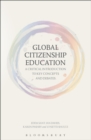 Image for Global citizenship education  : a critical introduction to key concepts and debates concepts and debates
