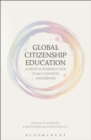 Image for Global citizenship education: a critical introduction to key concepts and debates