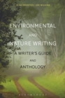 Image for Environmental and nature writing: a writer&#39;s guide and anthology