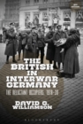 Image for The British in interwar Germany  : the reluctant occupiers, 1918-30
