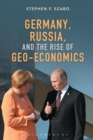 Image for Germany, Russia and the Rise of Geo-Economics