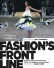 Image for Fashion&#39;s front line: fashion show photography from the runway to backstage