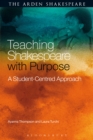 Image for Teaching Shakespeare with Purpose: A Student-Centred Approach