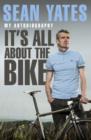 Image for SEAN YATES ITS ALL ABOUT THE BIKE SIGNED