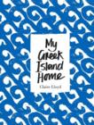 Image for MY GREEK ISLAND HOME SIGNED EDITION