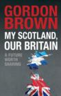 Image for MY SCOTLAND OUR BRITAIN SIGNED EDITION