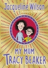 Image for MY MUM TRACY BEAKER SIGNED EDITION