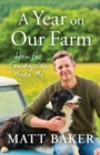 Image for A Year on Our Farm - Signed Edition : How the Countryside Made Me