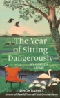 Image for The Year of Sitting Dangerously : Signed Edition