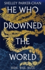 Image for He Who Drowned the World - Signed Edition