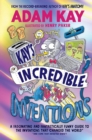 Image for Kay&#39;s Incredible Inventions : Signed Edition