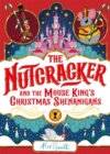 Image for The Nutcracker - Signed Edition - : And the Mouse King&#39;s Christmas Shenanigans
