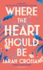 Image for Where The Heart Should Be Signed Edition (Hardback)