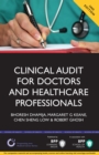 Image for Clinical Audit for Doctors and Healthcare Professionals: A Comprehensive Guide to Best Practice As Part of Clinical Governance