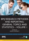Image for BMJ Research Methods &amp; Reporting: General Topics &amp; Statistics (Volume 1)