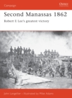 Image for Second Manassas, 1862: Robert E. Lee&#39;s greatest victory