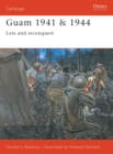 Image for Guam, 1941 &amp; 1944: loss and reconquest