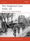 Image for The Siegfried line, 1944-45: battles on the German frontier