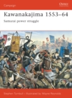 Image for Kawanakajima 1553-64: Samurai power struggle