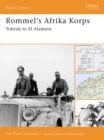 Image for Rommel&#39;s Afrika Korps: Tobruk to El Alamein