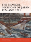 Image for The Mongol invasions of Japan 1274 and 1281