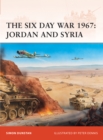 Image for The Six Day War 1967: Jordan and Syria : 216