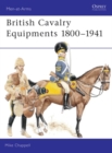 Image for British Cavalry Equipments 1800u1941: revised edition