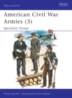 Image for American Civil War Armies (3): Specialist Troops