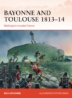 Image for Bayonne and Toulouse 1813u14: Wellington invades France