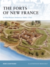 Image for The forts of New France in Northeast America, 1600-1763