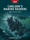 Image for Carlson&#39;s marine raiders: Makin Island 1942