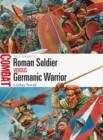 Image for Roman soldier vs Germanic warrior  : 1st Century AD