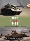 Image for M60 vs T-62: Cold War combatants 1956-92