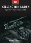 Image for Killing Bin Laden  : Operation Neptune Spear 2011