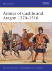 Image for Armies of Castile and Aragon 1370-1516