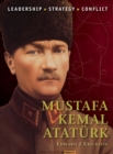 Image for Mustafa Kemal Ataturk: leadership, strategy, conflict