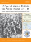 Image for US special warfare units in the Pacific Theater, 1941-45: scouts, raiders, rangers and reconnaissance units