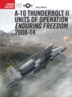 Image for A-10 Thunderbolt II Units of Operation Enduring Freedom 2008-14