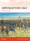 Image for Appomattox 1865  : Lee&#39;s last campaign