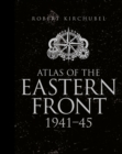 Image for Atlas of the Eastern Front, 1941-45