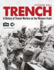 Image for Trench: a history of trench warfare on the Western front